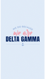 A light blue background with overlaid text that reads: We do because we are Delta Gamma. There is a small anchor below the text. 